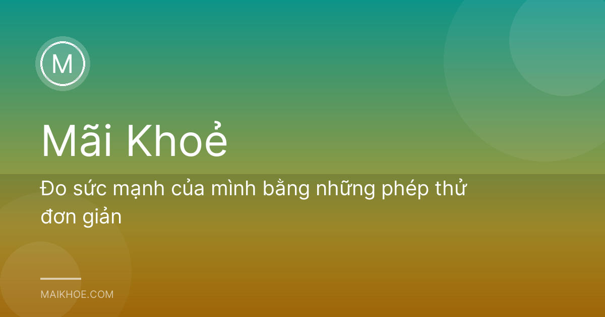 Đo sức mạnh của mình bằng những phép thử đơn giản