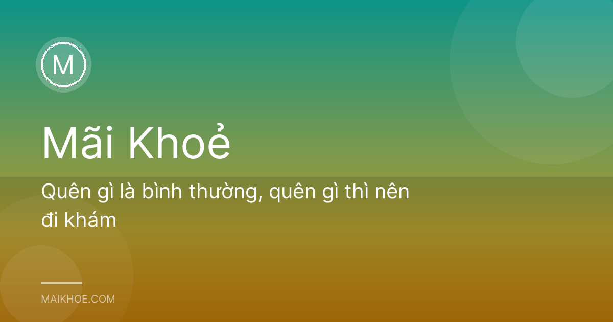 Quên gì là bình thường, quên gì thì nên đi khám